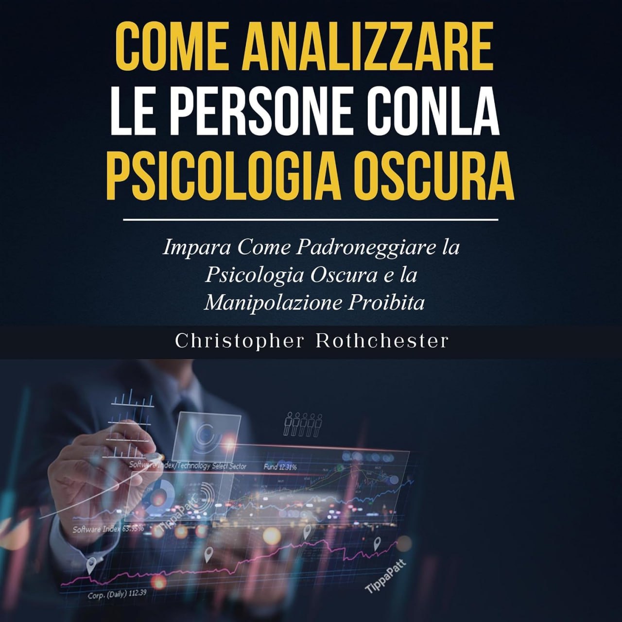 Come Analizzare le Persone con la Psicologia Oscura audiobook cover